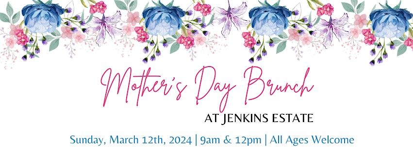Mother's Day Brunch at Jenkins Estate