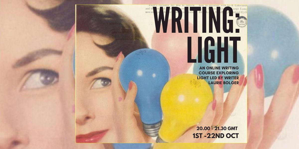 Writing: Light an online creative writing course celebrating LIGHT!