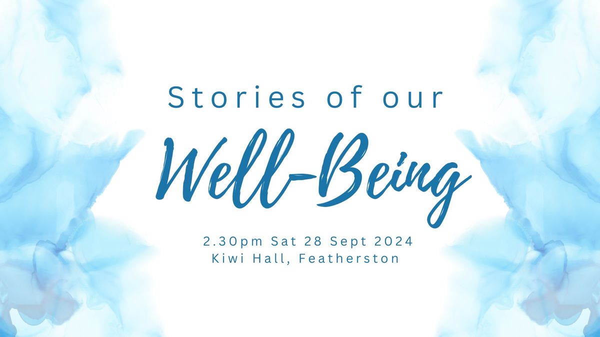 STORIES OF OUR WELLBEING \u2606 Courage, Dear Heart. A festival celebrating our wellbeing journeys.