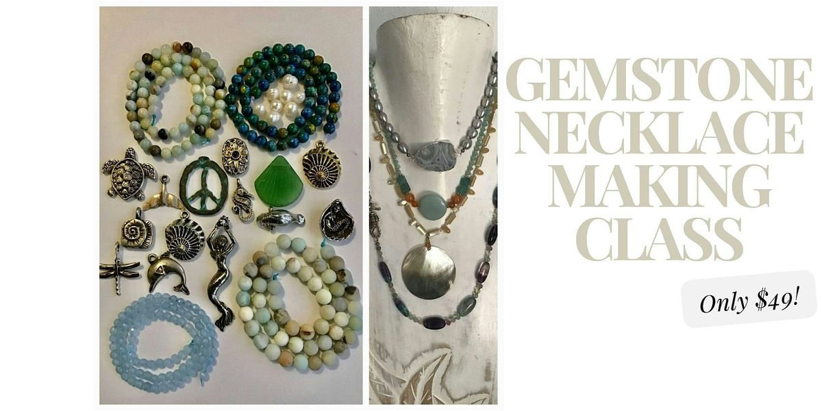 Gemstone Necklace Making Class