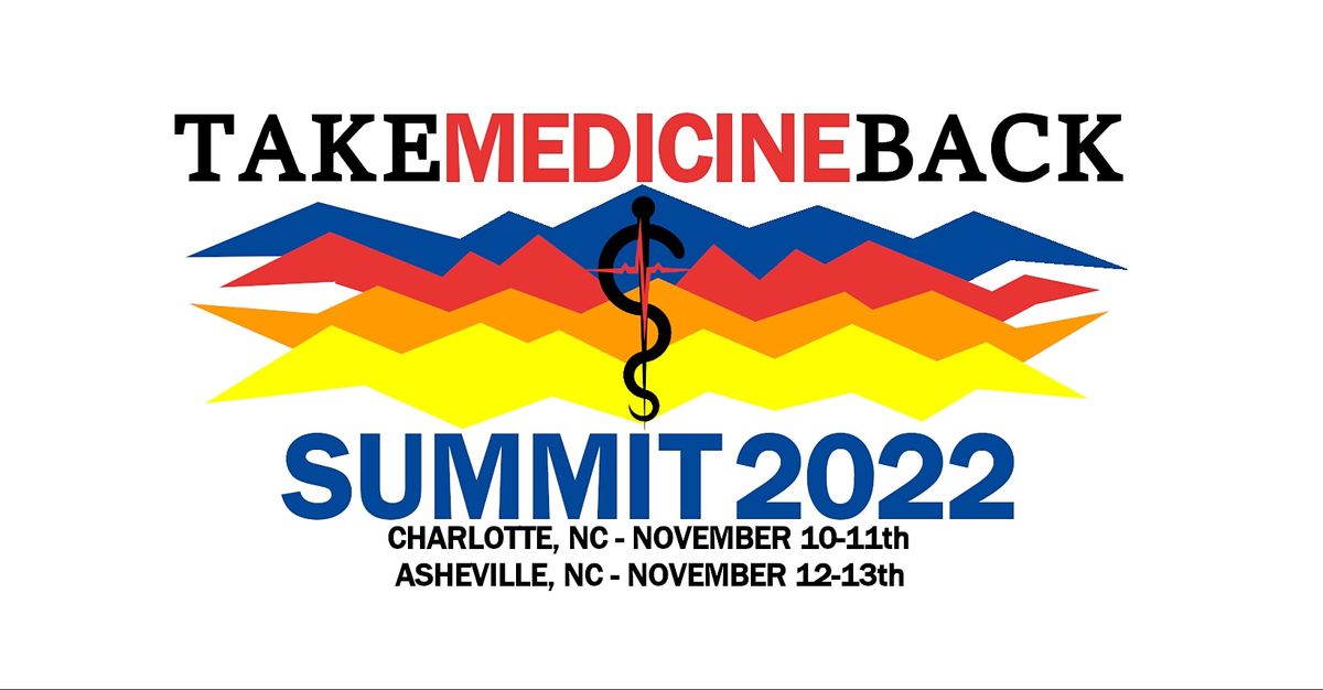 Take Medicine Back Summit 2022