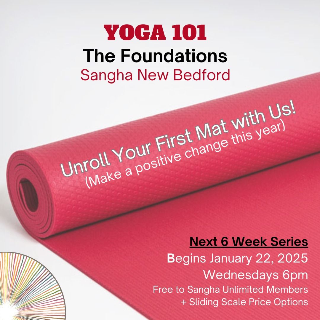 YOGA 101: The Foundations of The Practice