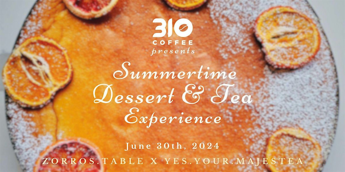 Summertime Dessert & Tea Pairing Experience