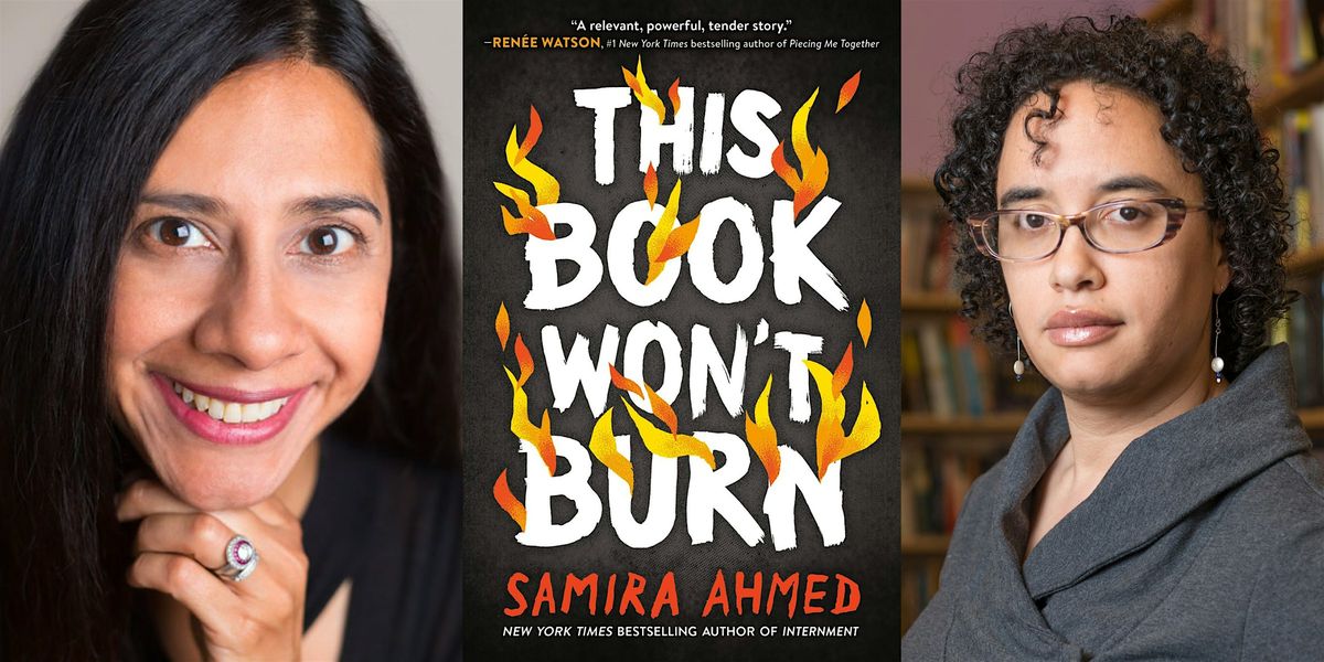Samira Ahmed, THIS BOOK WON'T BURN - with Shannon Gibney!