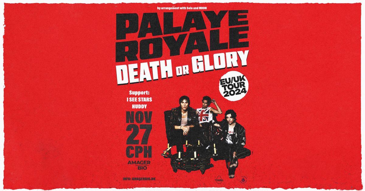 Palaye Royale - Support: I See Stars + Huddy - Amager Bio