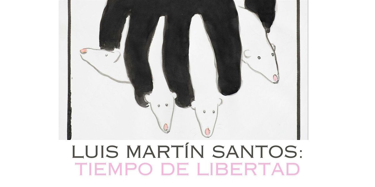 Exposici\u00f3n: Luis Mart\u00edn Santos: Tiempo de libertad