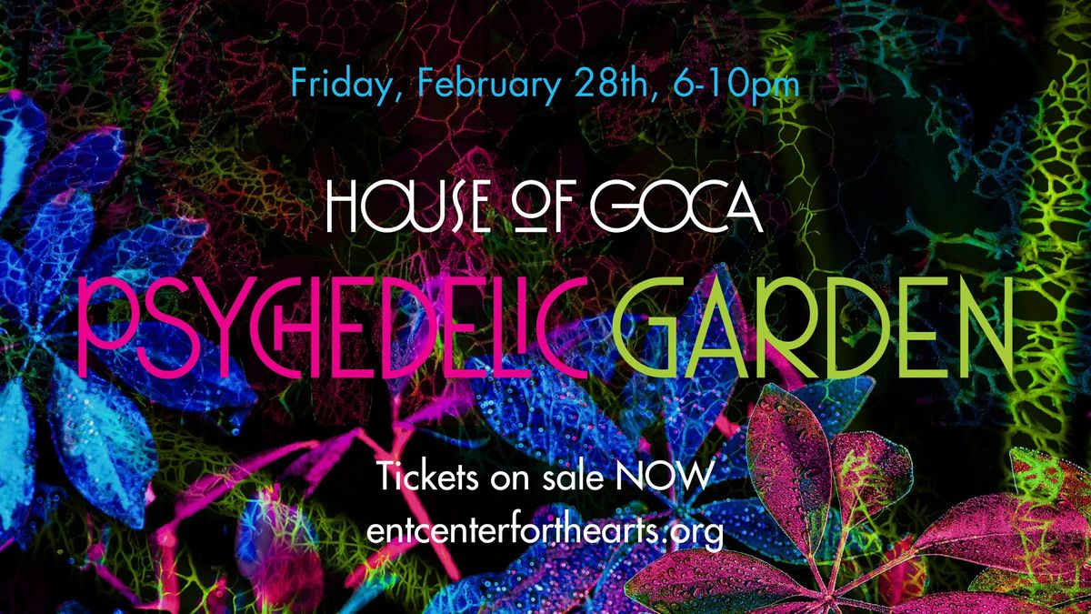 House of GOCA: The Psychedelic Garden 