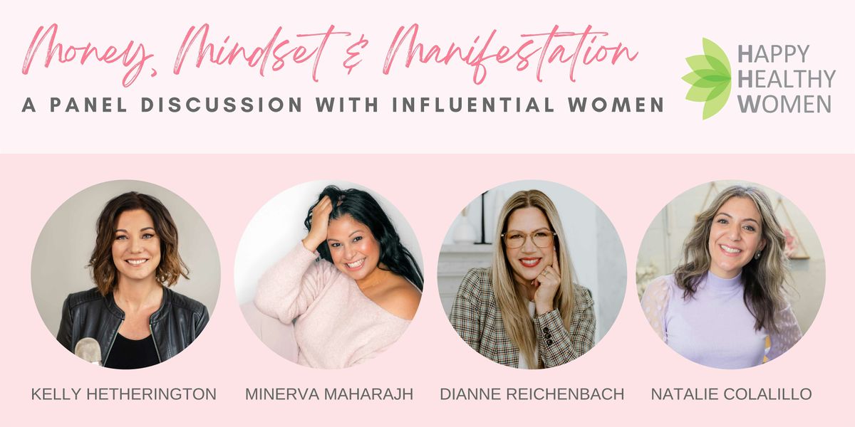 T.O. Money, Mindset, Manifestation: Panel Discussion with Influential Women