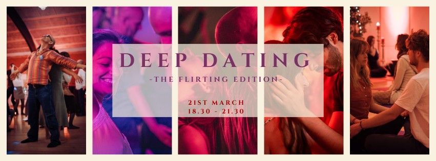 Deep Dating - The flirting edition