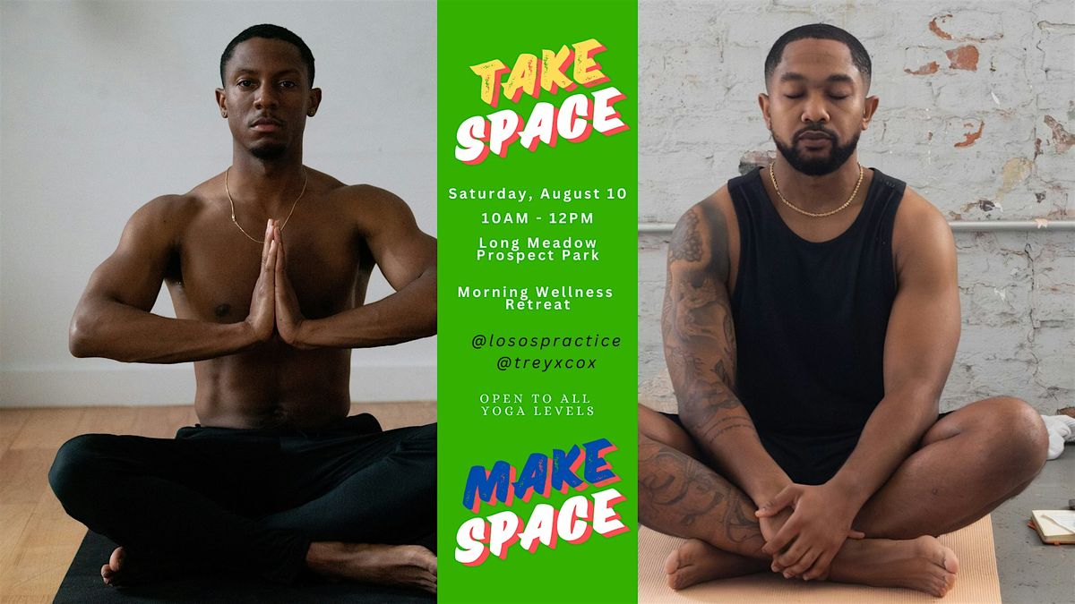 TAKE SPACE MAKE SPACE Morning Yoga Retreat