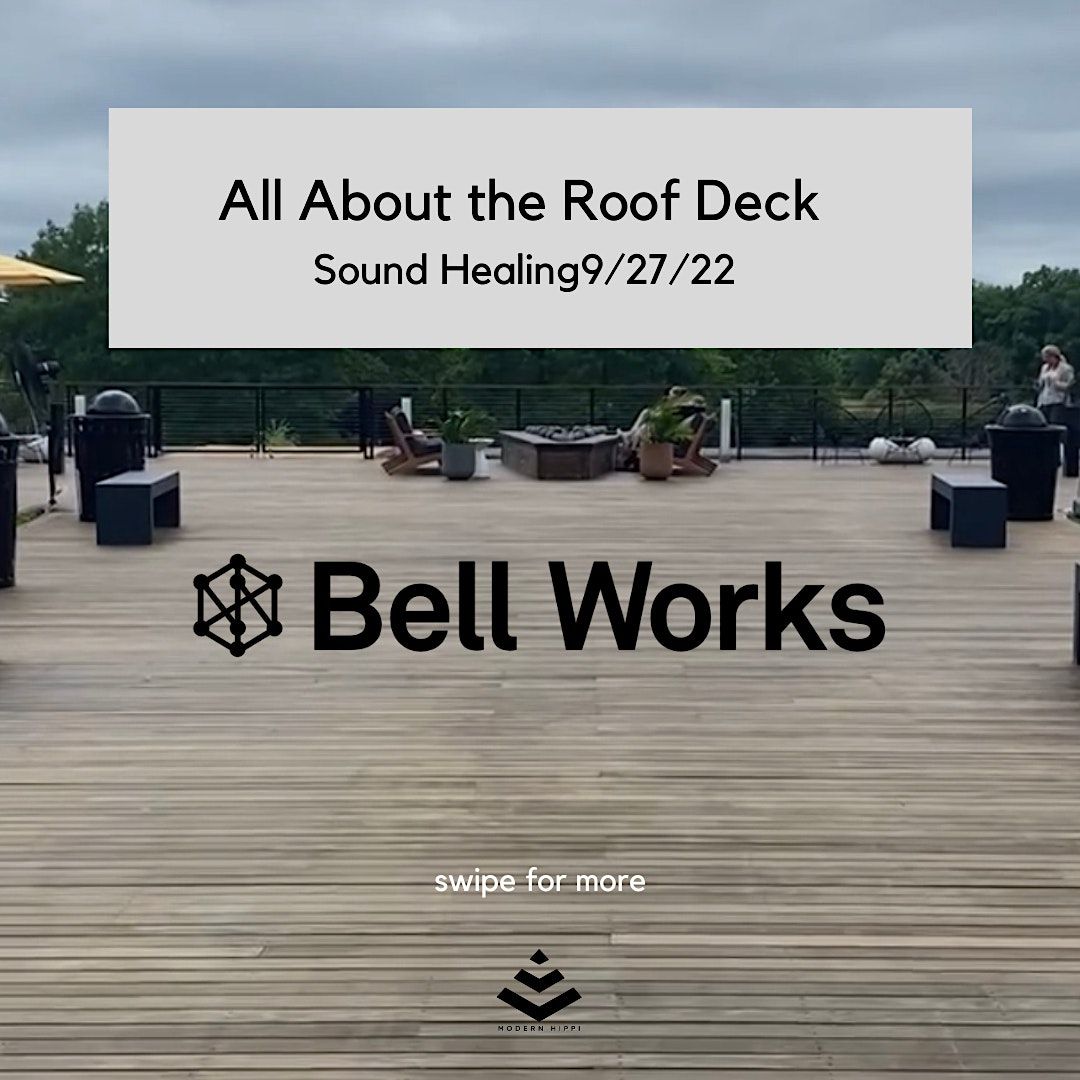 Roof Deck Sound Healing Session At Bell Works