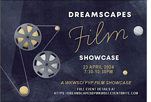 Dreamscapes: A WKWSCI Short Film Showcase