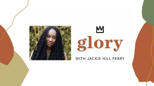 Glory with Jackie Hill Perry | Atlanta, GA