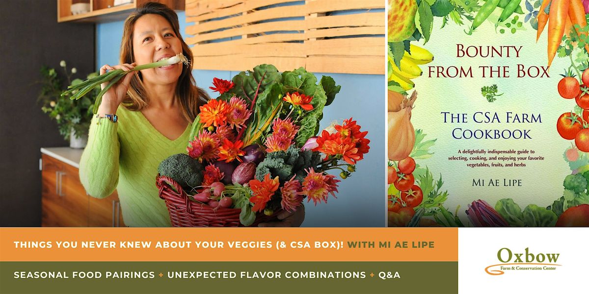 Things You Never Knew About Your Veggies (and CSA Box) Workshop