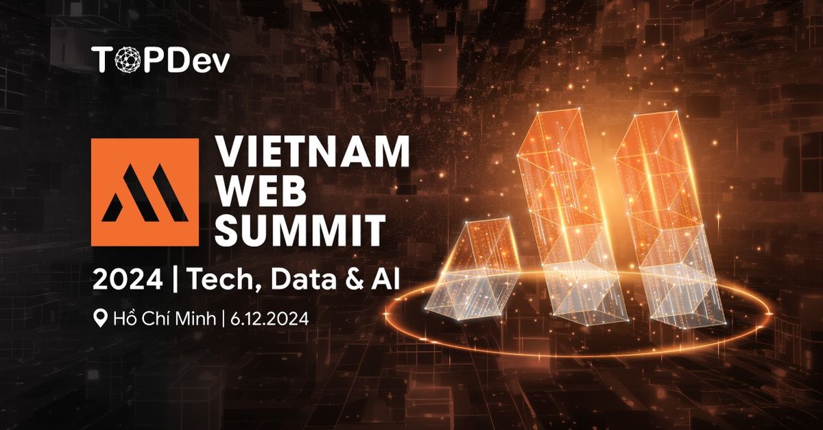 [HCM] VIETNAM WEB SUMMIT 2024 - H\u00c0NH TR\u00ccNH KHAI M\u1ede V\u0168 TR\u1ee4 S\u1ed0