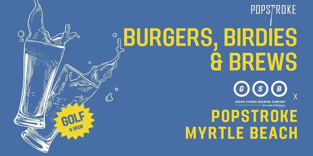 PopStroke Myrtle Beach - Burgers, Birdies & Brews