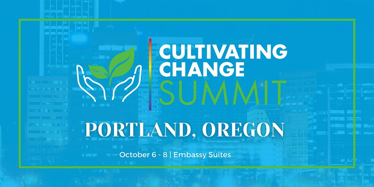 2024 Cultivating Change Summit