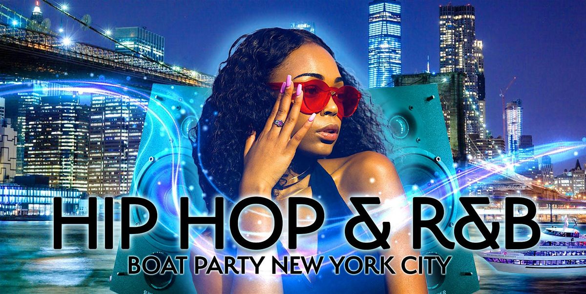 NYC #1 HIP HOP & R&B Boat Party Yacht Cruise