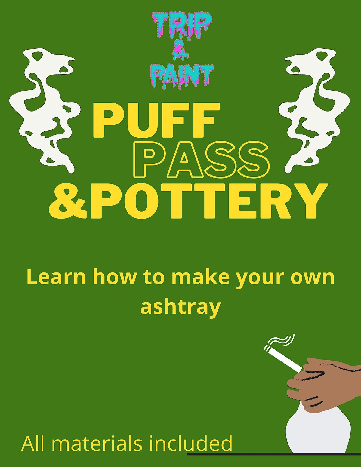 Puff, Pass and Pottery- 420 Friendly pottery Making! Make your own ...
