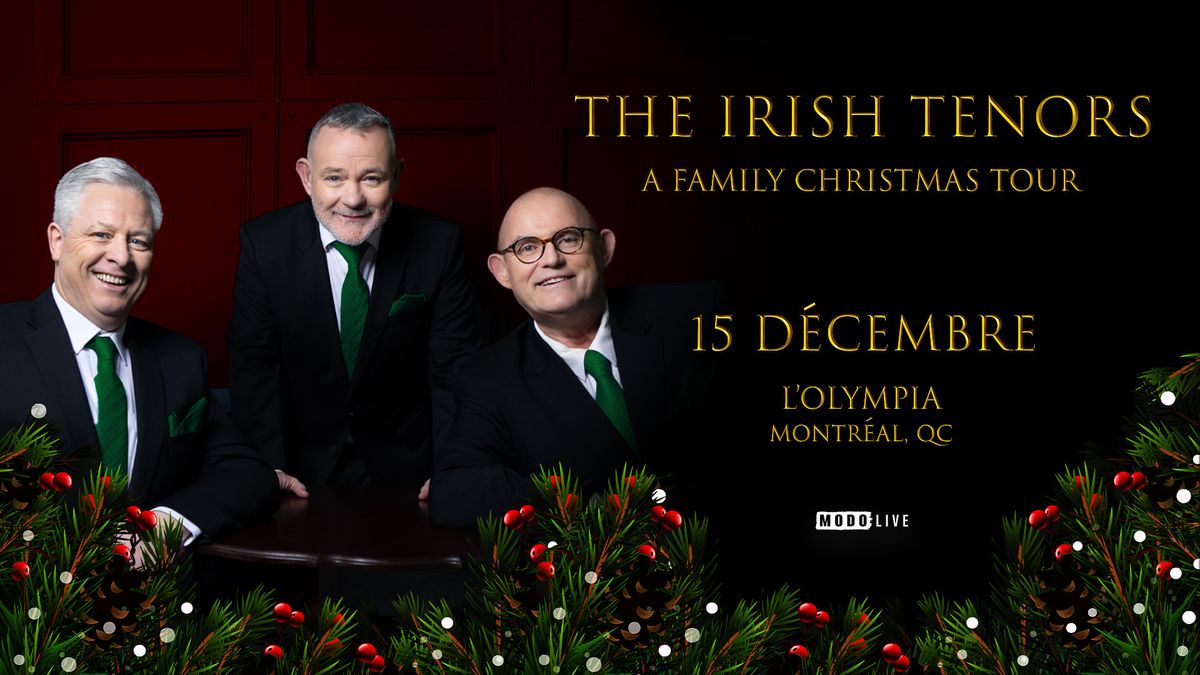 The Irish Tenors : Un No\u00ebl en famille - Montreal