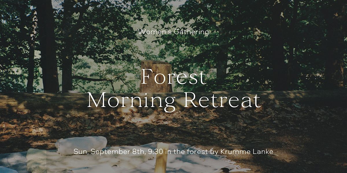 Forest Morning Retreat | Women's Circle with Cacao & Sound