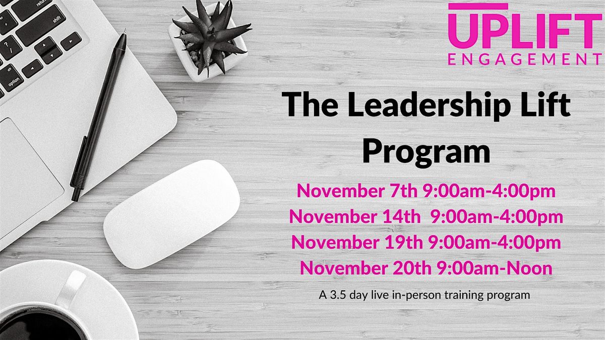 Leadership Lift Program (IN-PERSON November 2024)