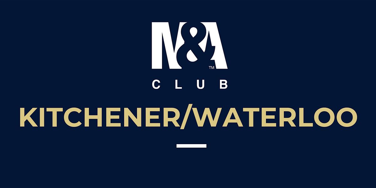 M&A Club Kitchener\/Waterloo Lunch-Meeting