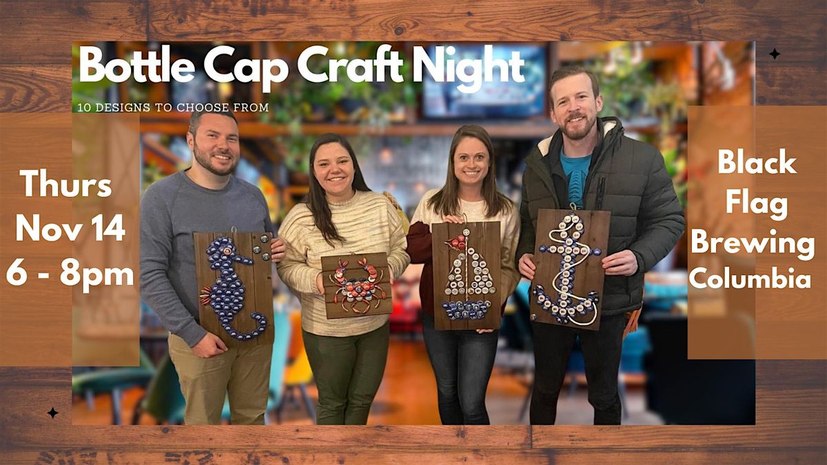 Bottle Cap Craft Night@Black Flag Brewing w\/ Maryland Craft Parties