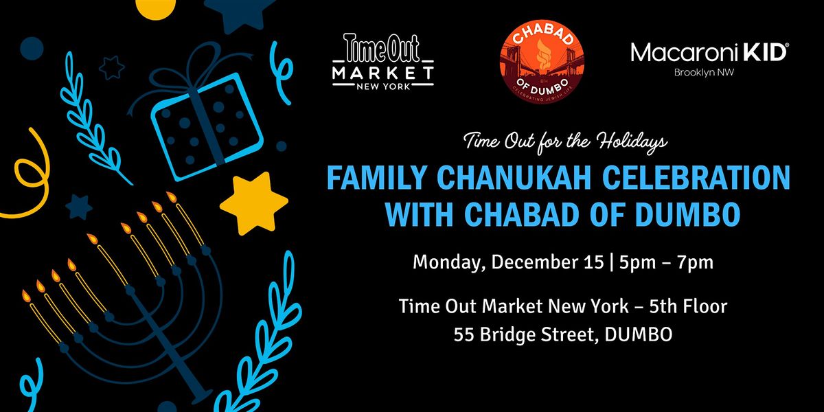 Family Chanukah Celebration with Chabad of Dumbo at Time Out Market
