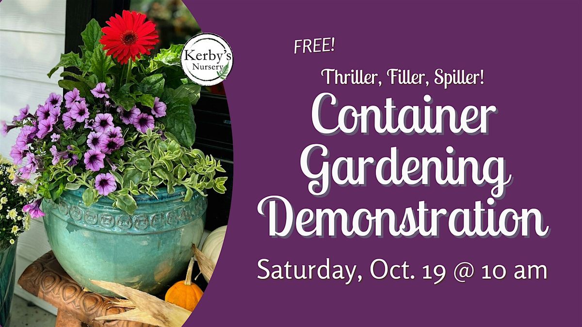 Container Gardening Demonstration at Kerby's Nursery