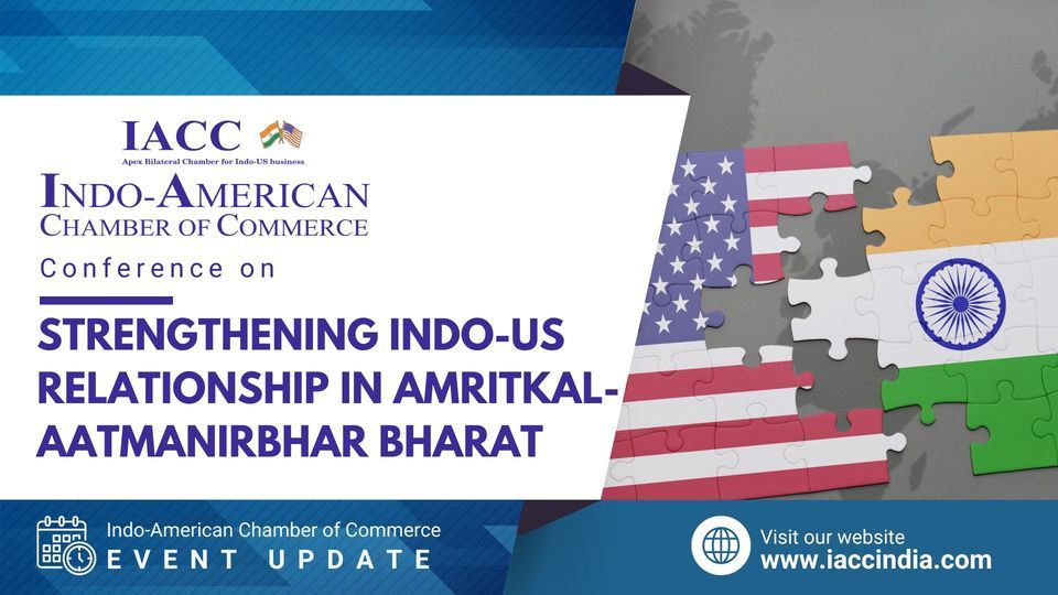 Strengthening Indo-US Relationship in Amritkal-Aatmanirbhar Bharat