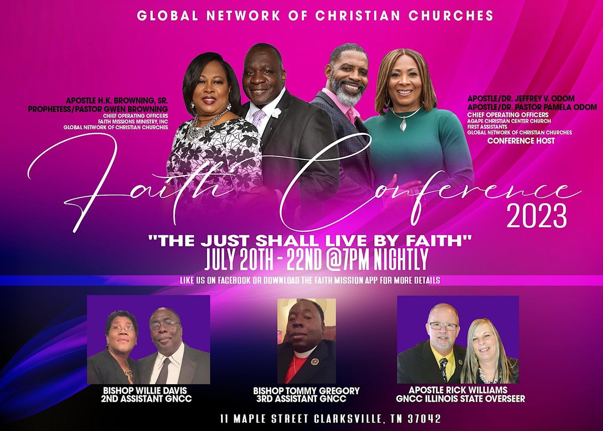 THE GLOBAL NETWORK OF CHRISTIAN CHURCHES PRESENTS: FAITH CONFERENCE 2023