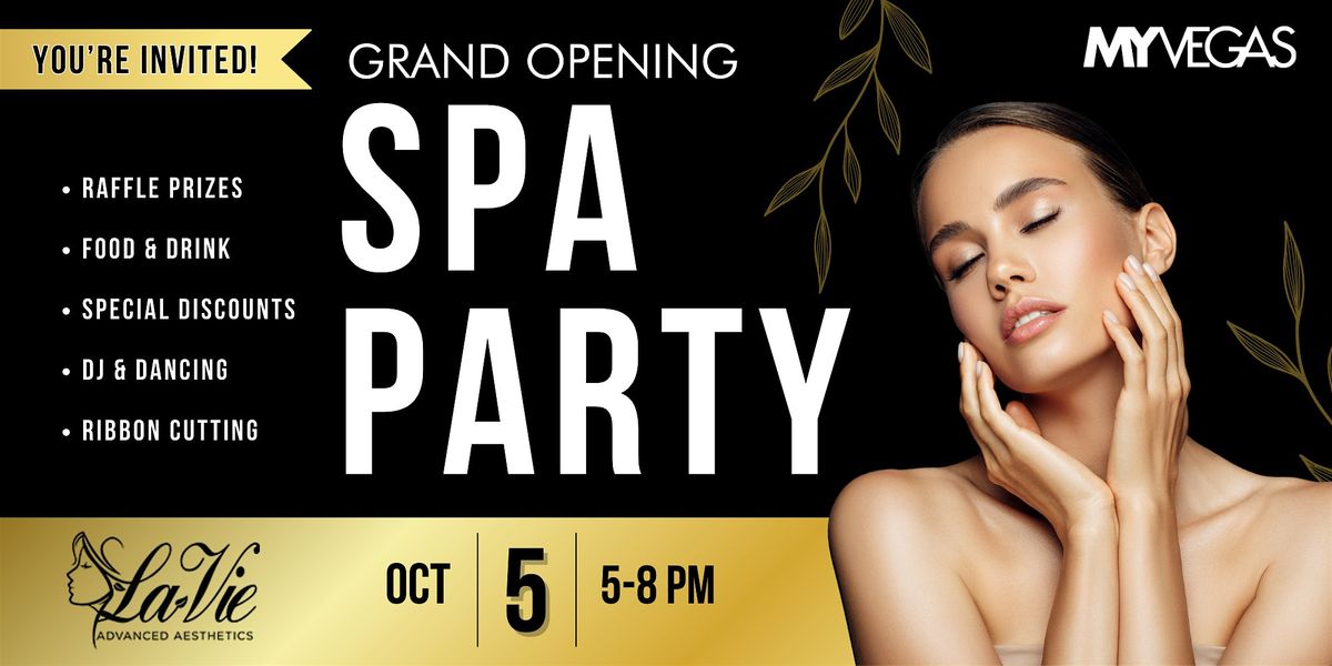 Grand Opening + Spa Party | LaVie Advanced Aesthetics