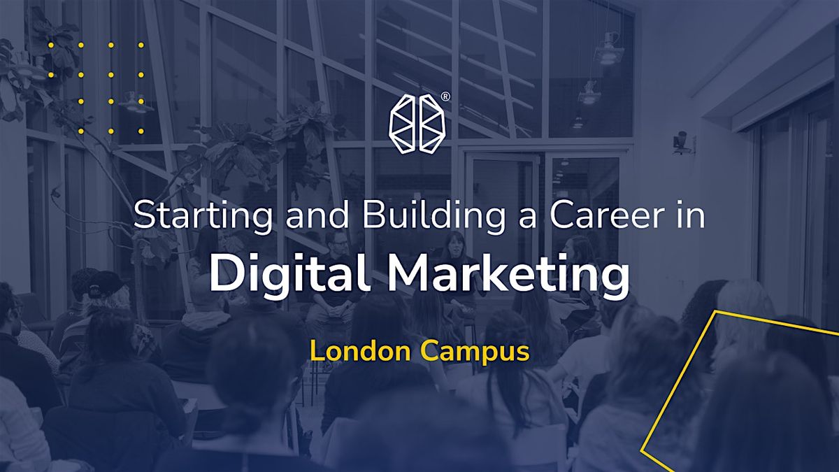 Starting and Building a Career in Digital Marketing I BrainStation