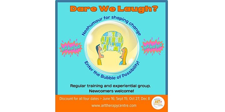 Dare We Laugh?  A Workshop Series | 16 Jun | 15 Sep | 27 Oct | 8 Dec 2024