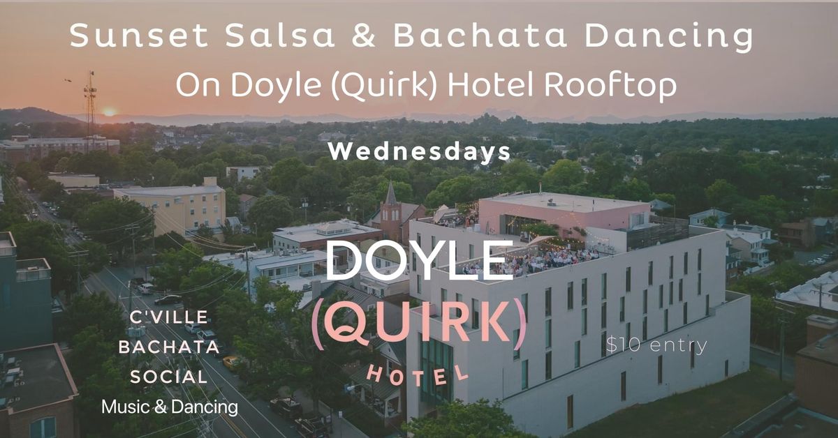 Wednesday Sunset Salsa & Bachata at Doyle (Quick) Hotel Rooftop