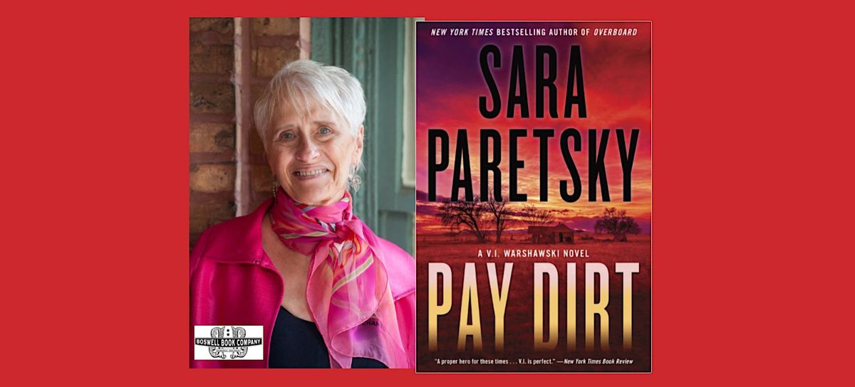Sara Paretsky, author of PAY DIRT - an in-person Boswell event