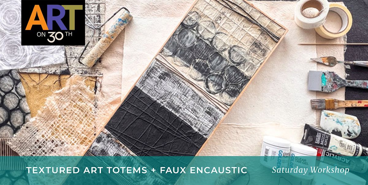 Textured Art Totems + Faux Encaustic Workshop with Mike Lafata