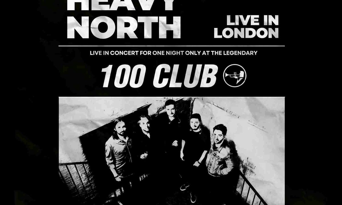 The Heavy North live in London