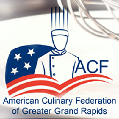 American Culinary Federation Greater Grand Rapids