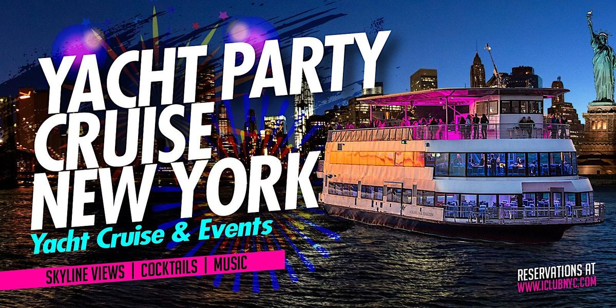 5\/4 NYC YACHT PARTY CRUISE |Views Statue of Liberty & NYC SKYLINE