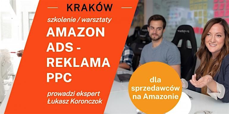 Szkolenie\/warsztaty Amazon Ads Reklama PPC - dla sprzedawc\u00f3w - STACJONARNIE