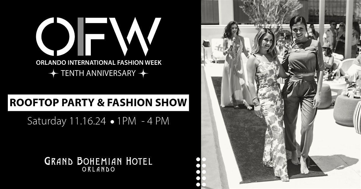 OIFW Rooftop Party & Fashion Show - Orlando International Fashion Week