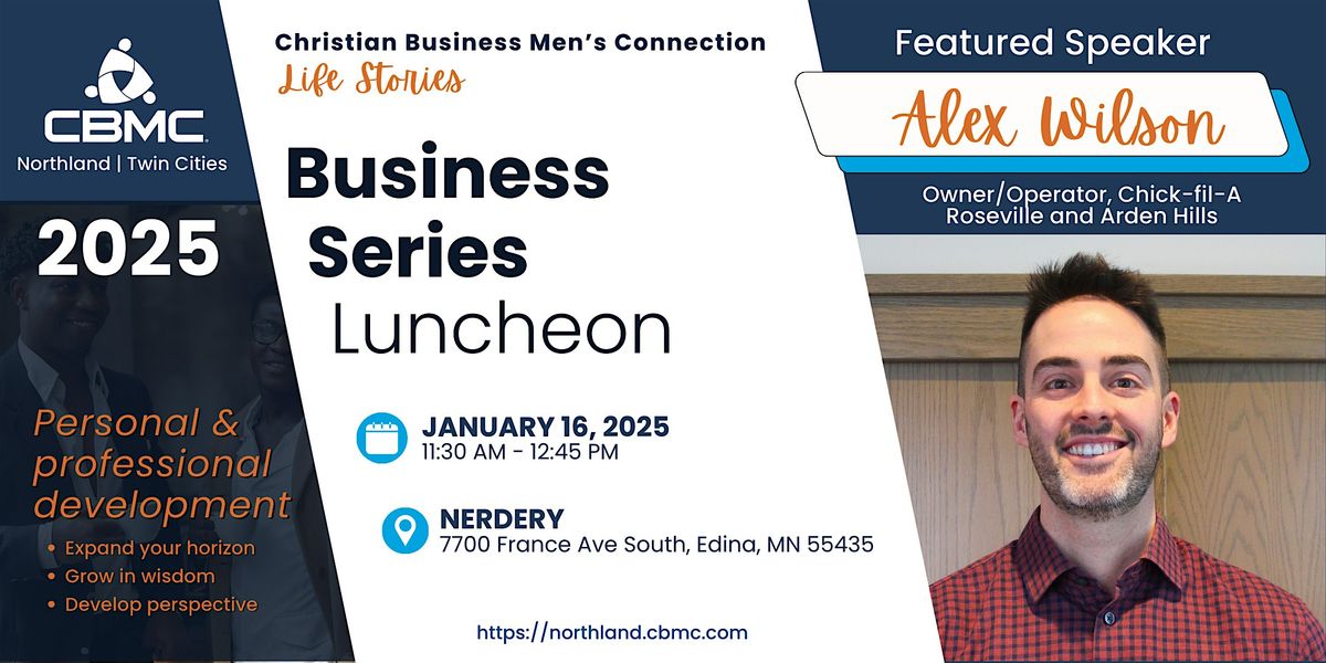 Twin Cities CBMC Business Series Luncheon with Alex Wilson