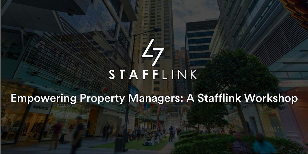 Empowering Property Managers: A Stafflink Workshop