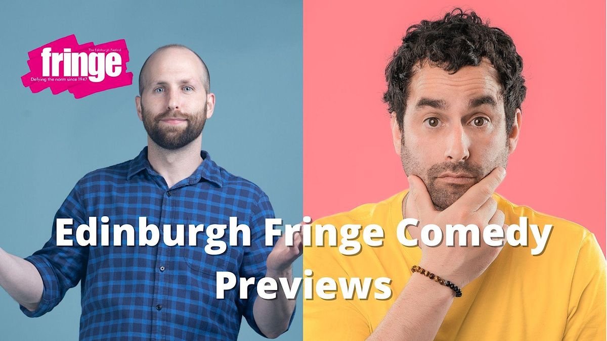 Edinburgh Fringe Previews Stand Up Comedy w/Stephen Mullan & Aidan