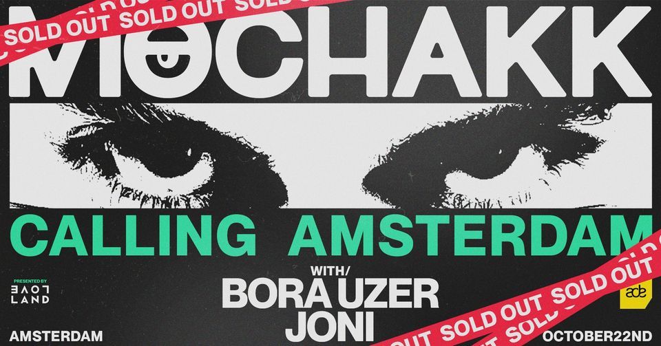 Mochakk Calling ADE x Loveland | SOLD OUT