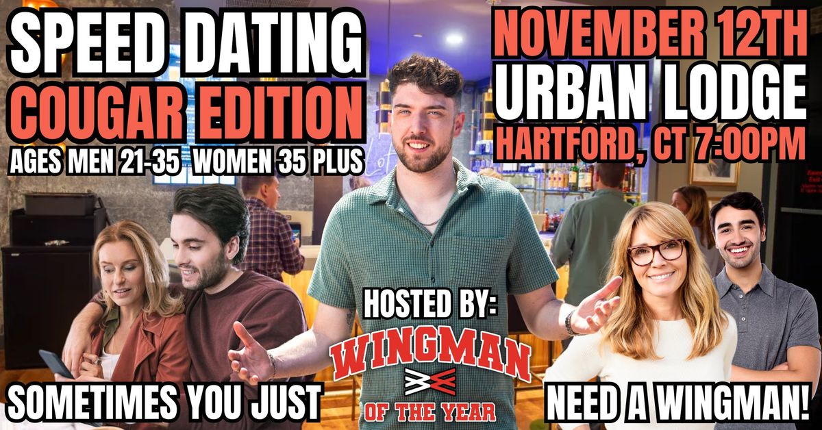 Speed Dating With Wingman Of The Year: Hartford, CT [Cougar Edition]