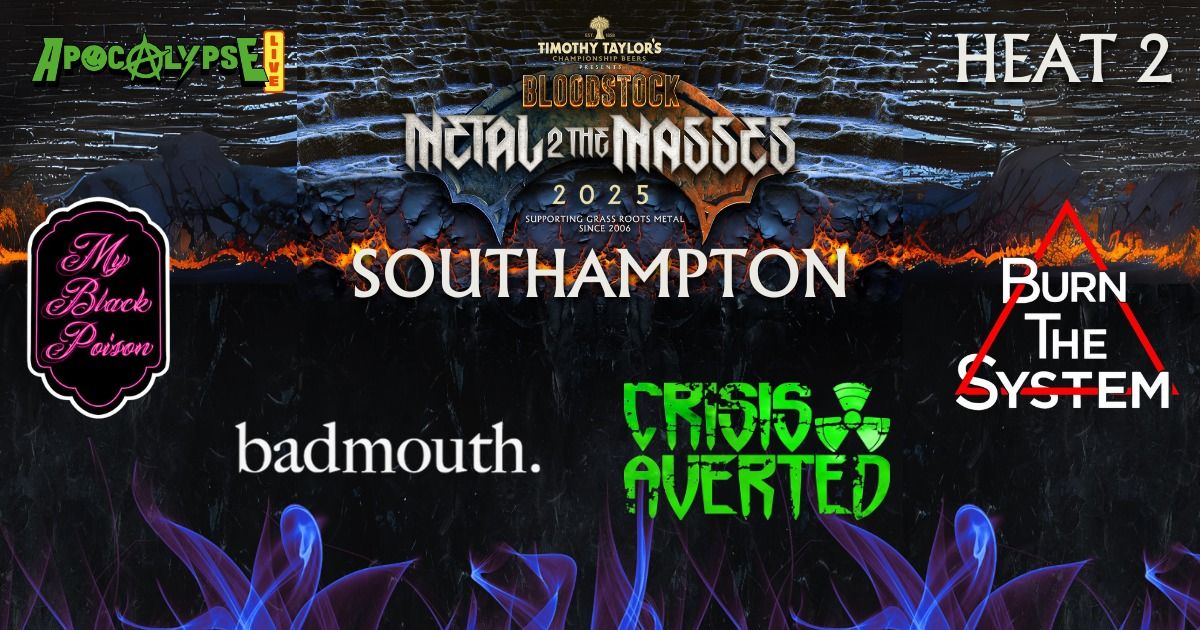 SOUTHAMPTON Bloodstock Metal To The Masses - HEAT 2