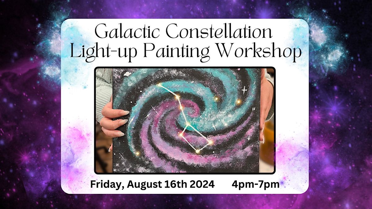 Galactic Constellation Light-up Painting Workshop